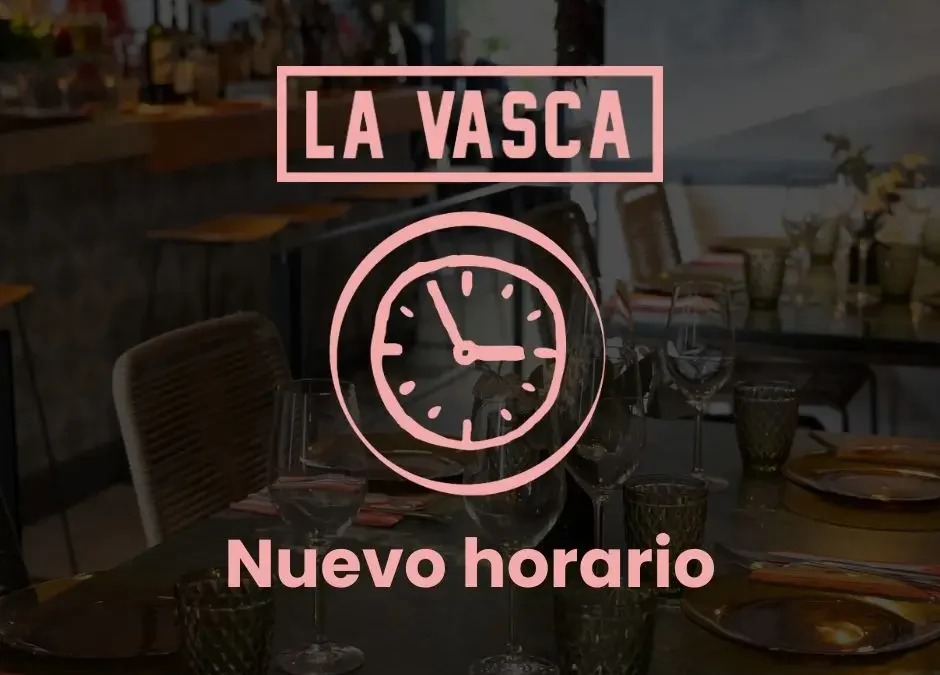 Nuevo horario en La Vasca: disfruta de nuestra cocina todo el día